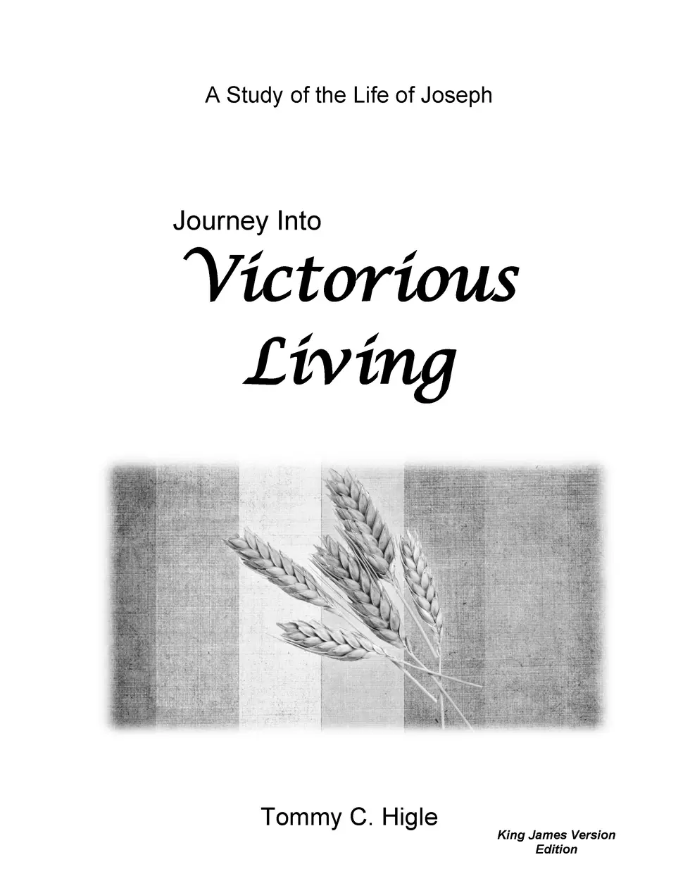 Journey into Victorious Living: A Study of the Life of Joseph